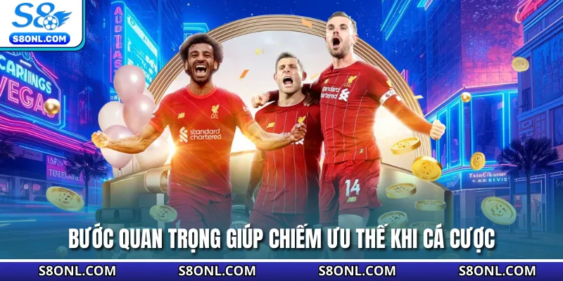 Bước quan trọng giúp chiếm ưu thế khi cá cược